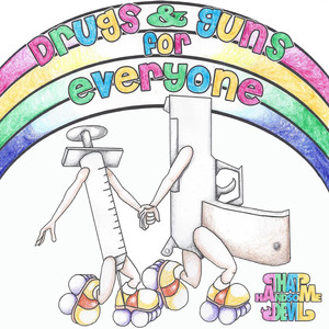 Drugs & Guns for Everyone cover