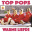 Top Pops - Warme liefde