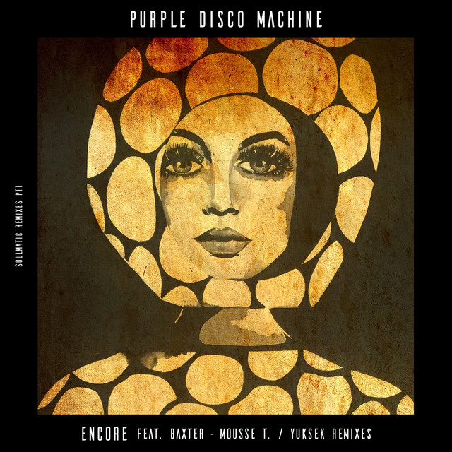 Encore (Mousse T. Remix) - Purple Disco Machine ft. Baxter