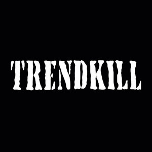 Trendkill Photo