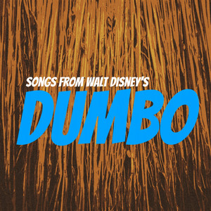 Songs from Walt Disney's 'Dumbo' cover