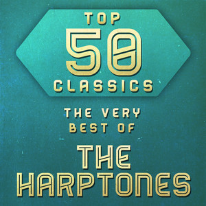 Top 50 Classics - The Very Best of The Harptones album