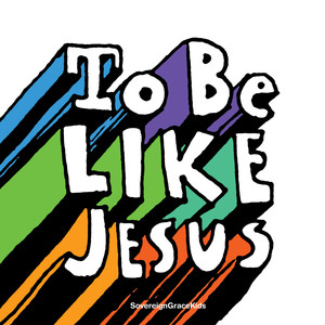 To Be Like Jesus album
