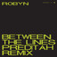 Between the lines (Preditah Main Mix) Robyn