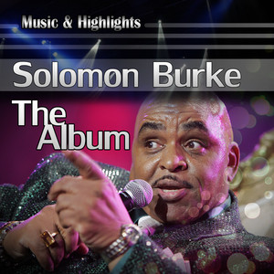 Music & Highlights: Solomon Burke - The Album album