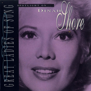 Great Ladies of Song: Spotlight on Dinah Shore album