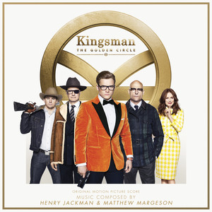 Kingsman: The Golden Circle (Original Motion Picture Score) album