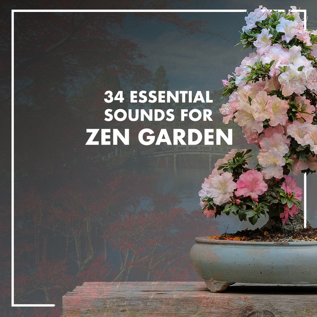 34 Essential Sounds for Zen Garden