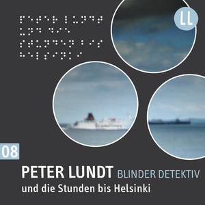(8) Peter Lundt Und Die Stunden Bis Helsinki Audiobook
