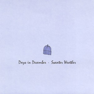 Days In December / Sweater Weather