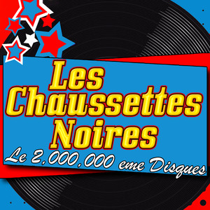 Le 2,000,000 eme disques les chaussettes noires album