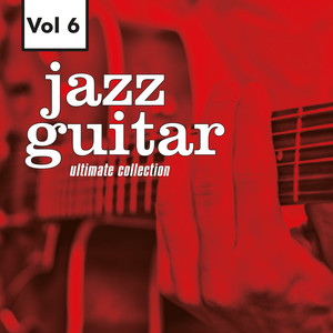 Jazz Guitar - Ultimate Collection, Vol. 6 album