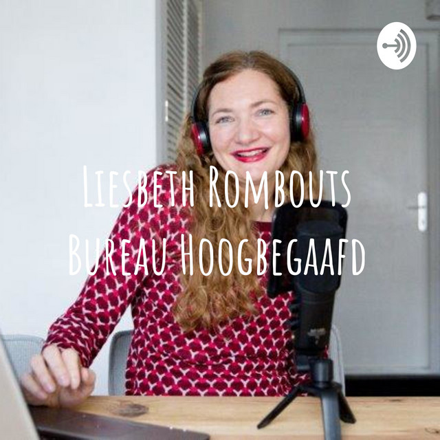 Liesbeth Rombouts Bureau Hoogbegaafd | Podcast on Spotify