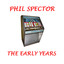 Phil Spector - The Early Years cover