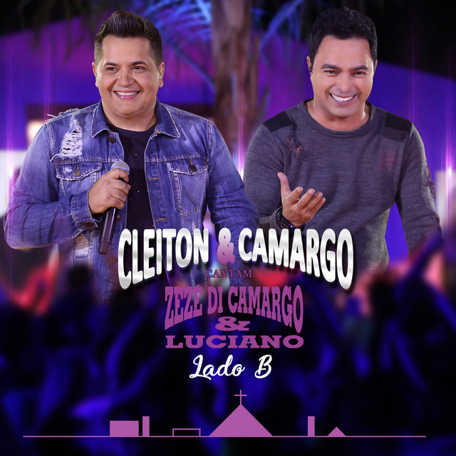 Cleiton & Camargo Cantam Zezé Di Camargo & Luciano, Lado B (ao Vivo) cover
