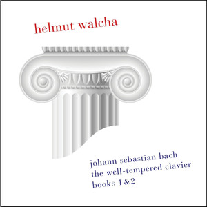 Bach: The Well-Tempered Clavier, Books 1 & 2: BWV 846-893 (Remastered) album