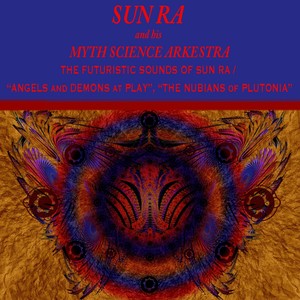 The Futuristic Sounds of Sun Ra: Angels and Demons At Play, the Nubians of Plutonia Albumcover