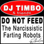 DO NOT FEED the Narcissistic Farting Robots Albumcover