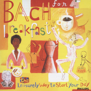 Bach for Breakfast - The Leisurely Way to Start Your Day album