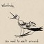 No Need To Wait Around Albumcover