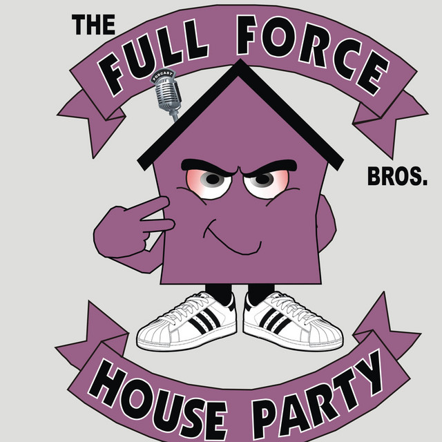 Full Force House Party Podcast On Spotify