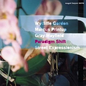 Paradigm Shift, Wycliffe Gordon, Marcus Printup & Gray Mayfield