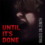 Until It's Done Albumcover