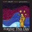 Forgive This Day Albumcover