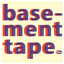 Basement Tape
