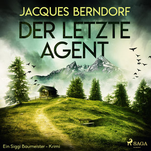 Der letzte Agent - Ein Siggi-Baumeister-Krimi (Ungekürzt)