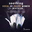 Soothing Vocal of Celtic Women for Meditation - Serenity Instrumental Songs to Relax, Om Chanting Yoga Sessions and Sleep Music for Insomnia cover