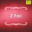 2 Fail Albumcover