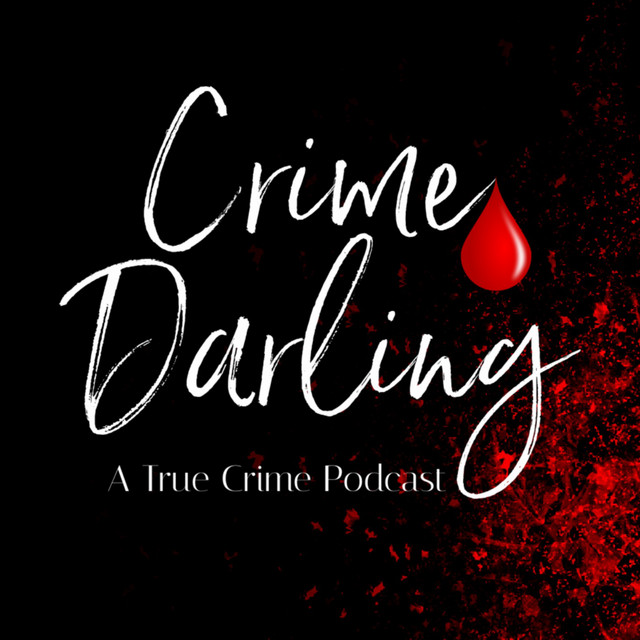 Crime Darling Podcast On Spotify
