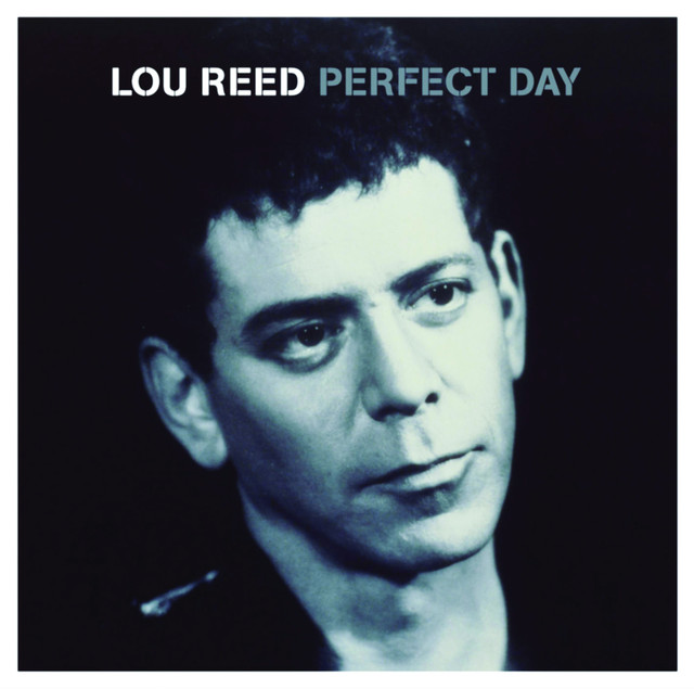 Perfect Day, a song by Lou Reed on Spotify