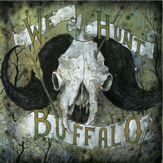 We Hunt Buffalo cover