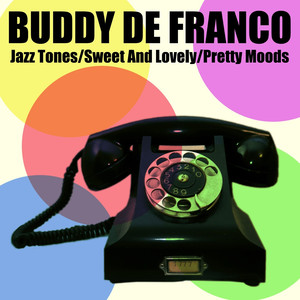 Jazz Tones / Sweet and Lovely / Pretty Moods cover