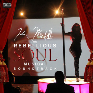 K. Michelle: The Rebellious Soul Musical Soundtrack album