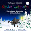 Kinder Weihnacht - Die schönsten klassischen Weihnachtslieder und Kinderlieder zu Weihnachten Albumcover