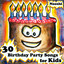 30 Birthday Party Songs for Kids Albumcover