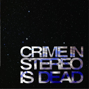 Crime In Stereo Is Dead cover