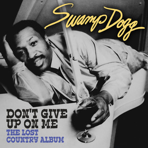 Don't Give up on Me - The Lost Country Album (Digitally Remastered) album