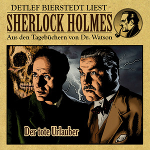 Der tote Urlauber (Sherlock Holmes : Aus den Tagebüchern von Dr. Watson)