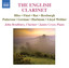 Clarinet Recital: Bradbury, John - Bax, A. / Roxburgh, E. / Finzi, G. / Hurlstone, W. (The English Clarinet) Albumcover