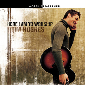 Here I Am to Worship album