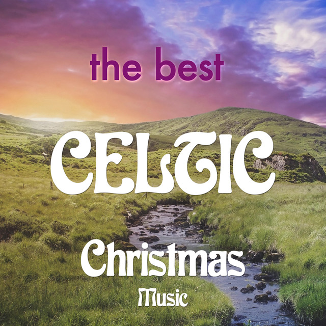 The Best Celtic Christmas Music - Traditional Celtic Christmas Songs for the Holidays Albumcover
