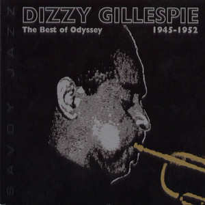 Dizzy Gillespie: The Best of Odyssey - 1945-1952 album