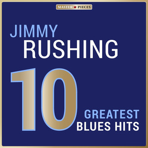 Masterpieces Presents Jimmy Rushing: 10 Greatest Blues Hits album