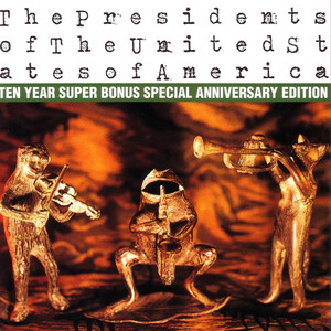 The Presidents of The United States of America: Ten Year Super Bonus Special Anniversary Edition album