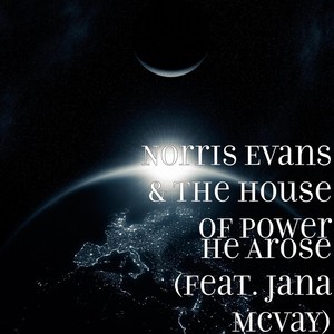 Norris Evans & The House Of Power