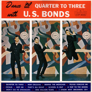 Dance 'til Quarter to Three With U.S. Bonds album